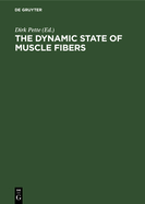 The Dynamic State of Muscle Fibers: Proceedings of the International Symposium. October 1-6, 1989, Konstanz, Federal Republic of Germany