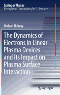 The Dynamics of Electrons in Linear Plasma Devices and Its Impact on Plasma Surface Interaction