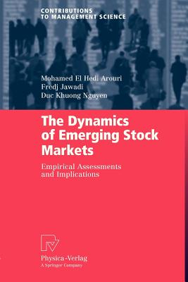 The Dynamics of Emerging Stock Markets: Empirical Assessments and Implications - Arouri, Mohamed El Hedi, and Jawadi, Fredj, and Nguyen, Duc Khuong