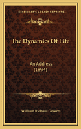 The Dynamics of Life: An Address (1894)