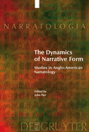 The Dynamics of Narrative Form: Studies in Anglo-American Narratology