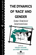 The Dynamics of Race and Gender: Some Feminist Interventions