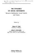 The Dynamics of Social Movements: Resource Mobilization, Social Control, and Tactics