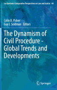 The Dynamism of Civil Procedure - Global Trends and Developments