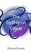 The Dystopian Circus