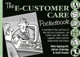 The E-Customer Care Pocketbook - Applegarth, Mike, and Guttridge, Adrian, and Posner, Keith