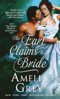The Earl Claims a Bride - Grey, Amelia