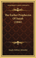 The Earlier Prophecies of Isaiah (1846)