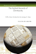 The Earliest Records of Christianity: With a New Introduction by George A. Kiraz