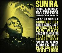 The Early Albums Collection: 1957-1963 - Sun Ra