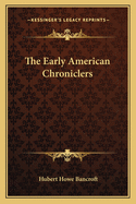 The Early American Chroniclers