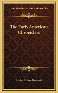 The Early American Chroniclers