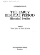The Early Biblical Period: Historical Studies