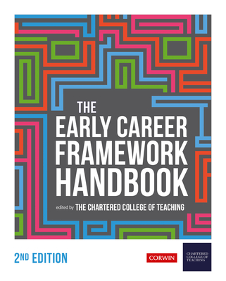 The Early Career Framework Handbook - Chartered College of Teaching (Editor)