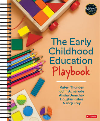 The Early Childhood Education Playbook - Thunder, Kateri, and Almarode, John T, and Demchak, Alisha