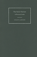 The Early Clarinet: A Practical Guide