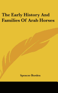 The Early History And Families Of Arab Horses