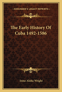 The Early History of Cuba 1492-1586