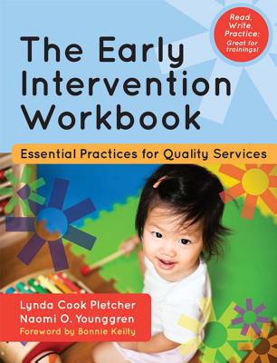The Early Intervention Workbook: Essential Practices for Quality Services - Pletcher, Lynda, and Younggren, Naomi