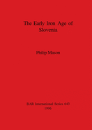 The Early Iron Age of Slovenia