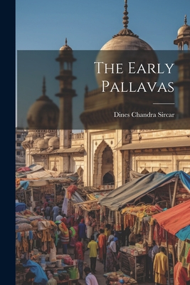 The Early Pallavas - Sircar, Dines Chandra