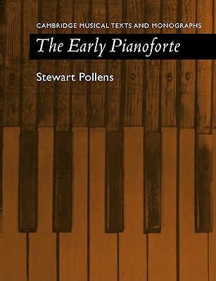 The Early Pianoforte - Pollens, Stewart