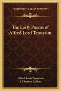 The Early Poems of Alfred Lord Tennyson