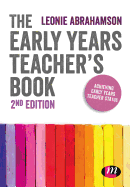 The Early Years Teachers Book: Achieving Early Years Teacher Status
