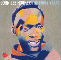 The Early Years, Vol. 1 - John Lee Hooker