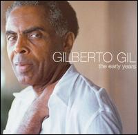 The Early Years - Gilberto Gil