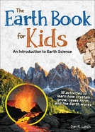 The Earth Book for Kids: An Introduction to Earth Science