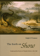 The Earth on Show: Fossils and the Poetics of Popular Science, 1802-1856