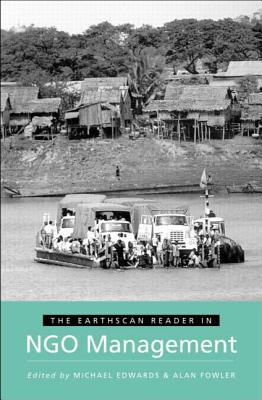 The Earthscan Reader on NGO Management - Edwards, Michael (Editor), and Fowler, Alan, Dr. (Editor)
