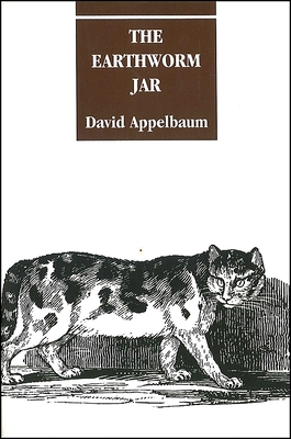 The Earthworm Jar - Appelbaum, David