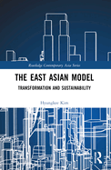 The East Asian Model: Transformation and Sustainability