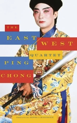 The East/West Quartet - Chong, Ping, and Hagedorn, Jessica (Contributions by)