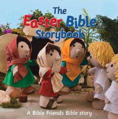 The Easter Bible Storybook: A Bible Friends Bible Story - Barfield, Maggie