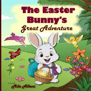 The Easter Bunny's Great Adventure