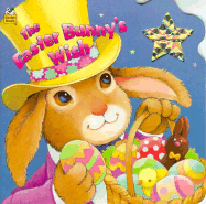 The Easter Bunny's Wish - Korman-Fontes, Justine