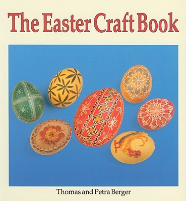 The Easter Craft Book - Berger, Thomas, and Berger, Petra