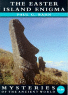 The Easter Island Enigma - Bahn, Paul G.