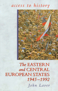 The Eastern and Central European States 1945-1992 - Laver, John