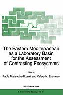 The Eastern Mediterranean as a Laboratory Basin for the Assessment of Contrasting Ecosystems