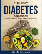 The Easy Diabetes Cookbook: Program for Losing Weight and Preventing Disease