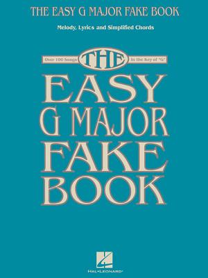 The Easy G Major Fake Book - Hal Leonard Corp (Creator)