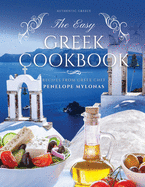 The Easy Greek Cookbook: 77 Traditional Greek Recipes