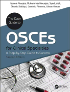 The Easy Guide to OSCEs for Specialties: A Step-by-Step Guide to Success, Second Edition