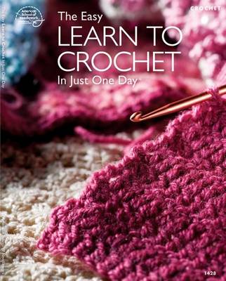 The Easy Learn to Crochet in Just One Day - Matela, Bobbie (Editor), and Frits, Mary (Editor)