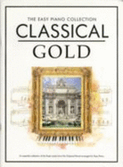The Easy Piano Collection: Classical Gold