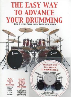 The Easy Way to Advance Your Drumming - Laffy, Steve